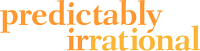 Predictably Irrational